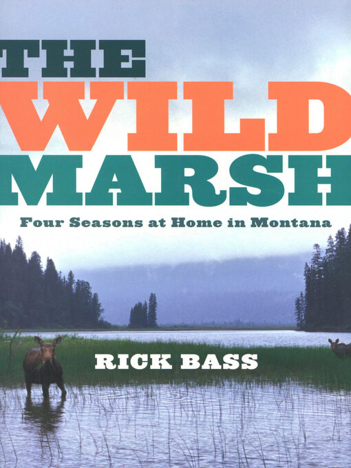Title details for The Wild Marsh by Rick Bass - Available